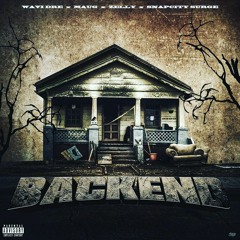 Backend - Ft. Maug, Zelly & SnapCity Surge
