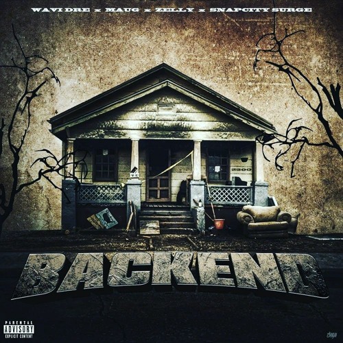 Backend - Ft. Maug, Zelly & SnapCity Surge