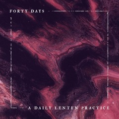 Forty Days, Day 15 - Friday, March 21