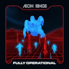 PREMIERE: ÆON RINGS - Fully Operational [Negative Gain]