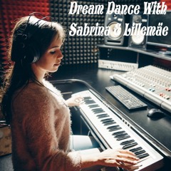 Dream Dance With Sabrina & Lillemäe