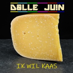 Dolle Juin - Ik wil kaas [FRENCHCORE]