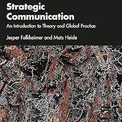 @ Strategic Communication: An Introduction to Theory and Global Practice BY: Jesper Falkheimer