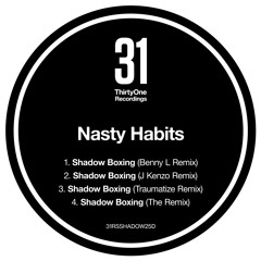 Nasty Habits - Shadow Boxing (J Kenzo Remix)