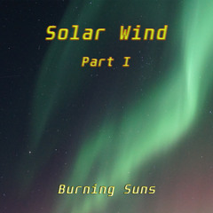 Solar Wind - Part I