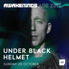 Awakenings ADE 2019 | Under Black Helmet