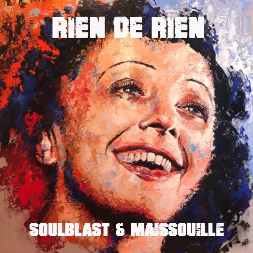Soulblast & Maissouille - Rien De Rien