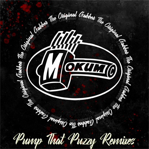 MOK239 - The Original Gabber - Pump That Puzzy (Technohead Remix)- preview