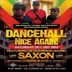 Saxon/Silver Hawk/Nexxt Level 10/23 (Dancehall Nice Again)
