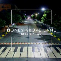 Honey Grove Lane by Brian Clay