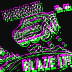 Blaze It! 3.0