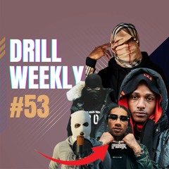 UK DRILL WEEKLY #53 | Digga D, CB, Suspect, Workrate, Russ, Unknown T, Kwengface, Jimmy, DA & More