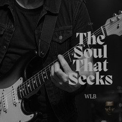 The Soul That Seeks