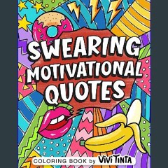 PDF/READ ⚡ Swearing Motivational Quotes: Coloring Book for Adults with Funny, Hilarious, and Inspi