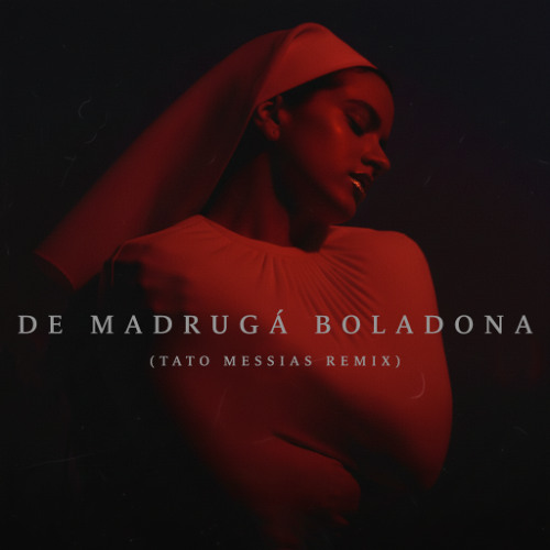 De Madrugá Boladona (Tato Messias Remix) | BRAZILIAN FUNK