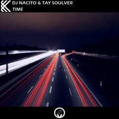 DJ Nacito & Tay Soulver - Time