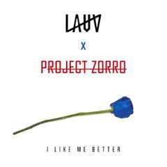 Lauv - I Like Me Better (Project Zorro Remix)