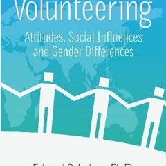 ( kVmo ) Volunteering: Attitudes, Social Influences and Gender Differences (Social Issues, Justice a