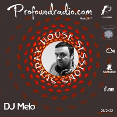 Profound Radio Mix - DJ Melo (Sunday House ) 2 - 20 - 22