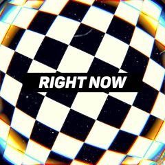 RIGHT NOW [VISUAL IN DESCRIPTION]