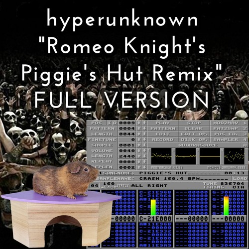Romeo Knight's Piggie's Hut Remix - FULL VERSION