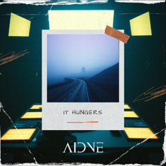 it hungers