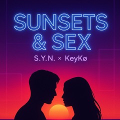 🌅SUNSETS & SEX😈