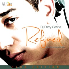 ENRRY SENNA - Refined (DJ Kilder Dantas & MF Homage Plus Mixset)