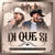 Artwork for Di Que Si