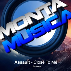 Assault - Close To Me