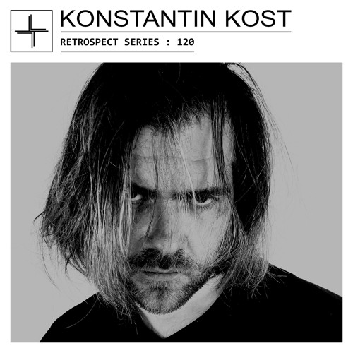 RETROSPECT 120: Konstantin Kost