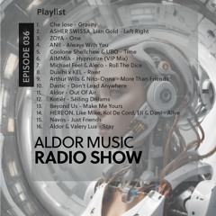 Aldor Music Radio Show 036