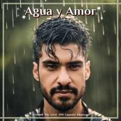 Agua Y Amor (Strappa 'My Love' Will Caproni Mashup)