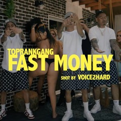Fast Money -TopRankGang