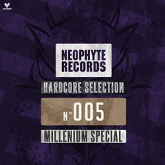 Nr. 5 | Neophyte Records Hardcore Selection (Millenium Special) - Mixed by Restrained