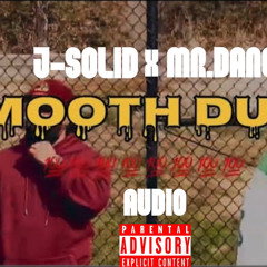 SOLIDRUDAP x MR. DANG - SMOOTH DUDE ( OFFICIAL MP3 AUDIO )