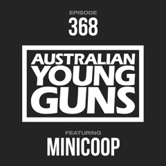 Australian Young Guns | Episode 368 | MINICOOP