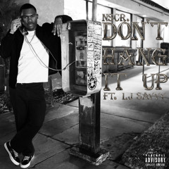 Don't Hang It Up (ft. LJ Savvy)