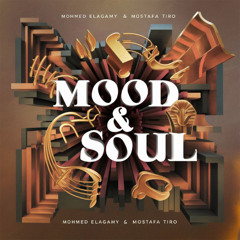 Harmonies of the Heart - (Mostafa Tito - feat - Mohmed Elagamy) - Mood & Soul (Album)