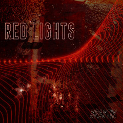 Spastik - Red Lights [Free Download]