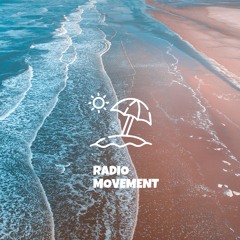 「RADIO MOVEMENT」 -No Plan Good Vibes Only-