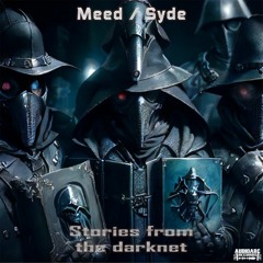 Meed / Syde - Stories From The Darknet