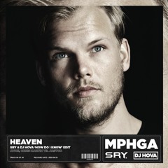 Avicii, Chris Martin vs. Arston - Heaven (SRY & DJ Hova 'How Do I Know' Edit)