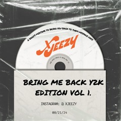 Bring me back Y2K EDITION
