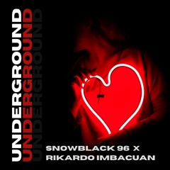 Snowblack 96 X Rikardo Imbacuan - Underground