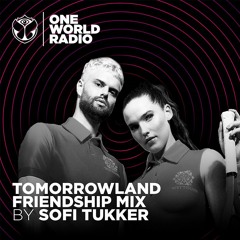 Tomorrowland Friendship Mix - SOFI TUKKER