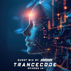Trancecode Episode 14 By Bellatrix & Freq Shape [Guest Mix By INUIN]