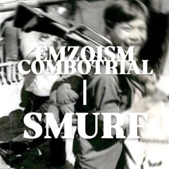 Emzoism - Combotrial SMURF