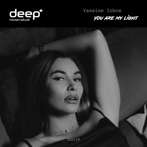 Yassine Irbox - You Are My Light (Original Mix) DHN228
