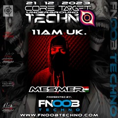 MESMER @ FNOOB TECHNO PRESENTS ☆CORE TARGET TECHNO #031☆